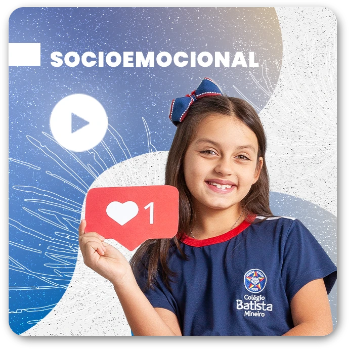 Socioemocional - Colégio Batista Mineiro - Matriculas Abertas